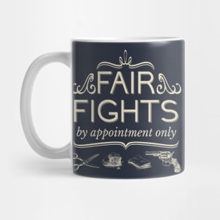 Fair Fights (by appointment only) Mug